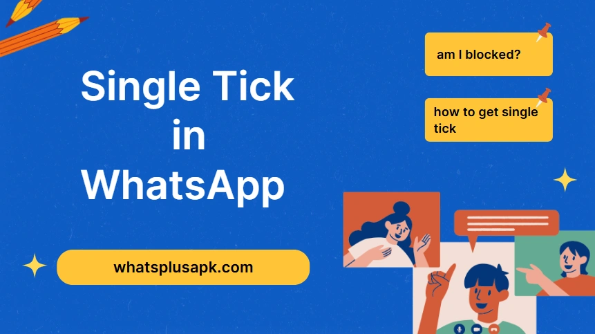 Single Tick in WhatsApp